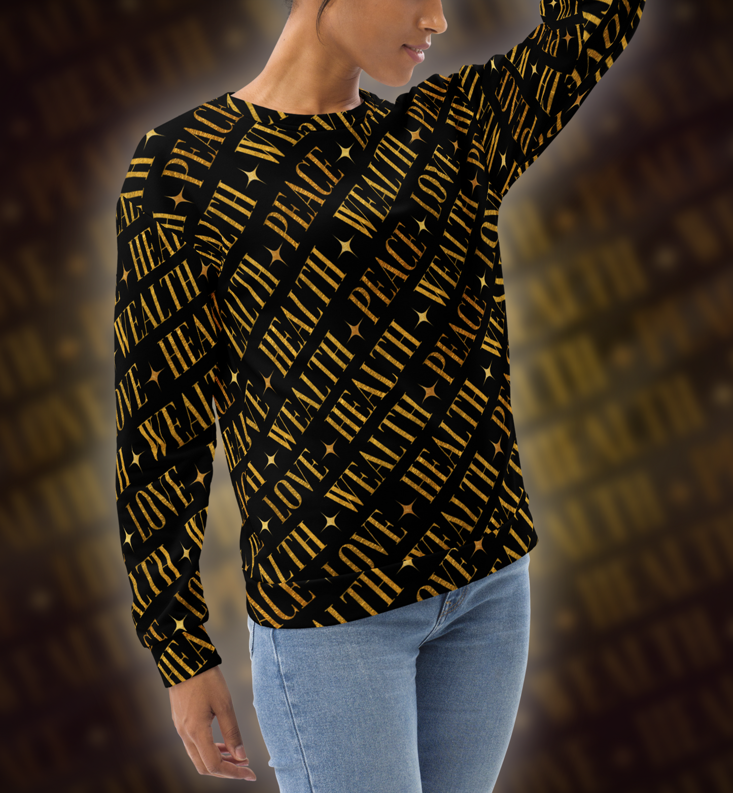PEACE - LOVE - HEALTH - WEALTH - Sweatshirt