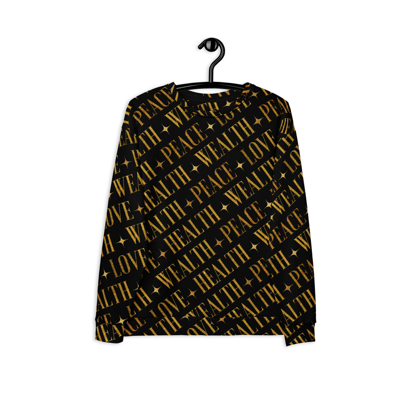 PEACE - LOVE - HEALTH - WEALTH - Sweatshirt